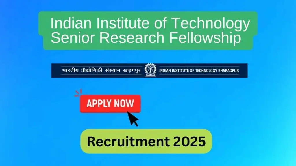 Senior Research Fellowship has been announced at IIT Kharagpur 2025.